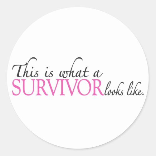 What a Breast Cancer Survivor Looks Like Classic Round Sticker