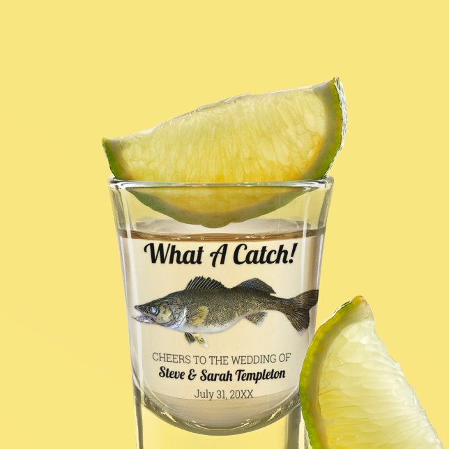 What a Catch Fishing Walleye Wedding Date Favor Shot Glass (Creator Uploaded)