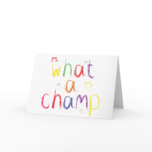 What a Champ Congratulations