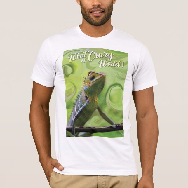What a Crazy World - A special Lizard T-Shirt (Front)