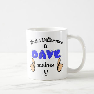 What a difference a Dave makes mug. David gift. Coffee Mug