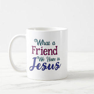 What A Friend Coffee Mug
