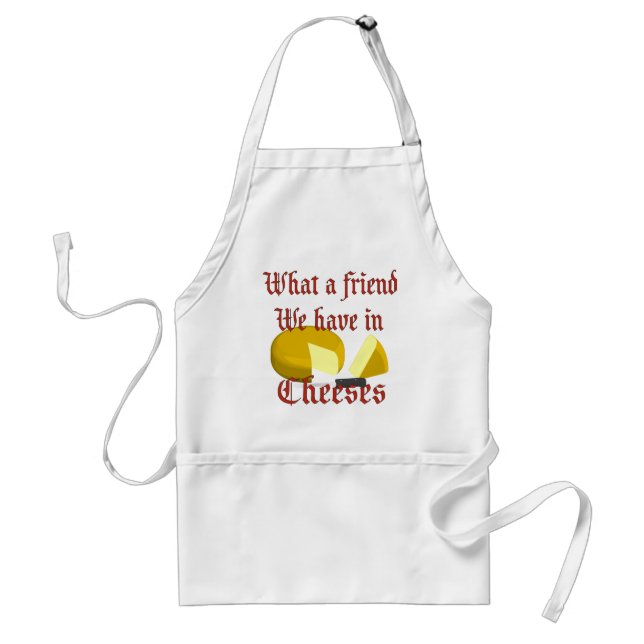 What a friend we have in Cheeses Adult Apron (Front)