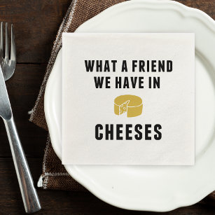 What a Friend We Have in Cheeses Napkins