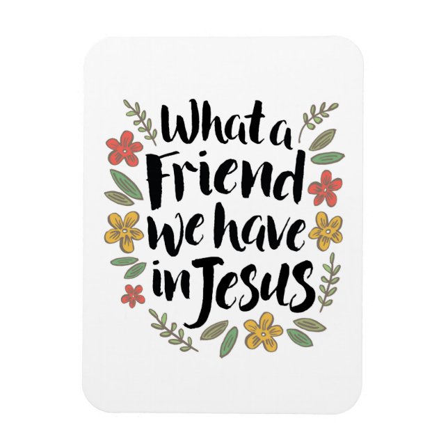 What a Friend we have in Jesus Magnet (Vertical)