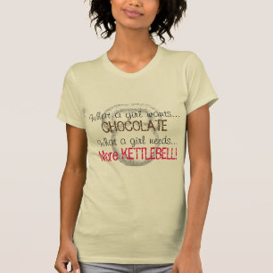 What a girl wants.... T-Shirt