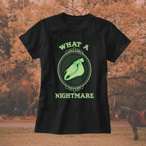 What A Nightmare _ Vintage Green Horse Skull Cameo T_Shirt