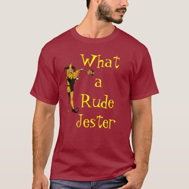 What a Rude Jester T-Shirt (Front)