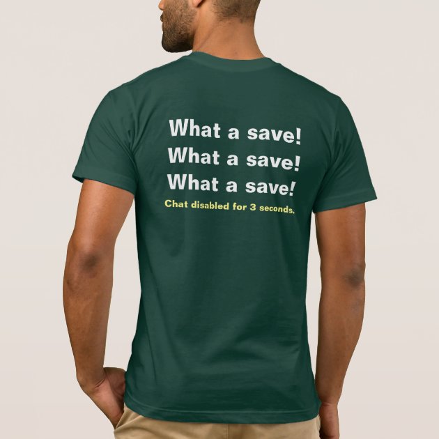 What a save Rocket League Inspired T Shirt Zazzle