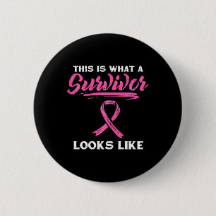 What A Survivor Looks Like Breast Cancer Awareness Button