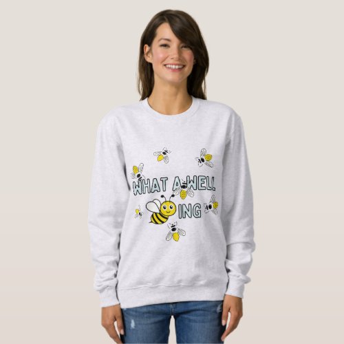 What A Wellbeing Sweatshirt