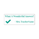 [ Thumbnail: "What a Wonderful Answer!" Teacher Rubber Stamp ]