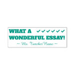 [ Thumbnail: "What a Wonderful Essay!" + Custom Teacher Name Self-Inking Stamp ]