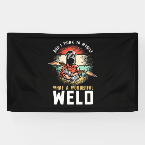 What A Wonderful Weld Banner