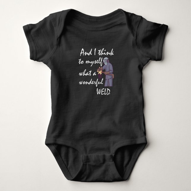 What A Wonderful Weld - Funny Welding Baby Bodysuit (Front)