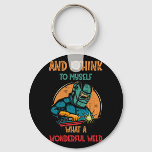 What A Wonderful Weld Keychain
