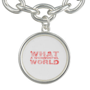 What A Wonderful World Bracelet