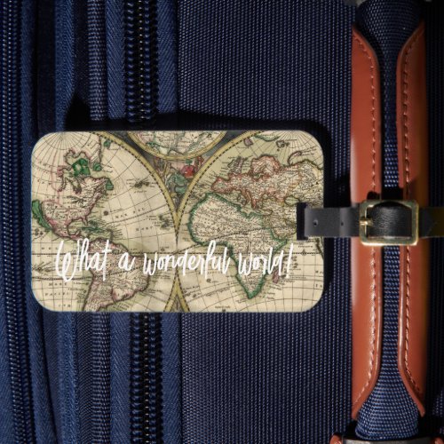 What a wonderful world Vintage World Map Luggage Tag