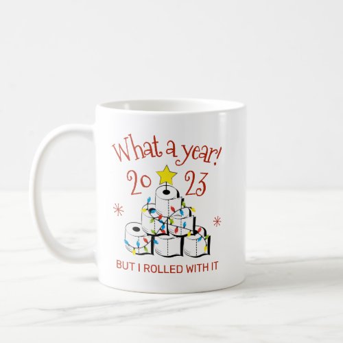 What A Year 2023 Funny Toilet Paper Christmas Tree Coffee Mug
