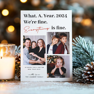What A Year Everything is Fine Modern 3 Photo Holiday Card