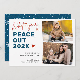 What A Year Peace Out Winter Snowflakes Photo Holiday Card