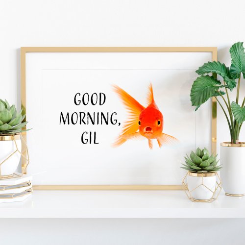 What about Bob Good Morning Gil Quote Poster