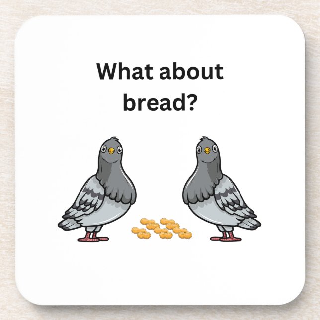 What about bread? beverage coaster (Front)