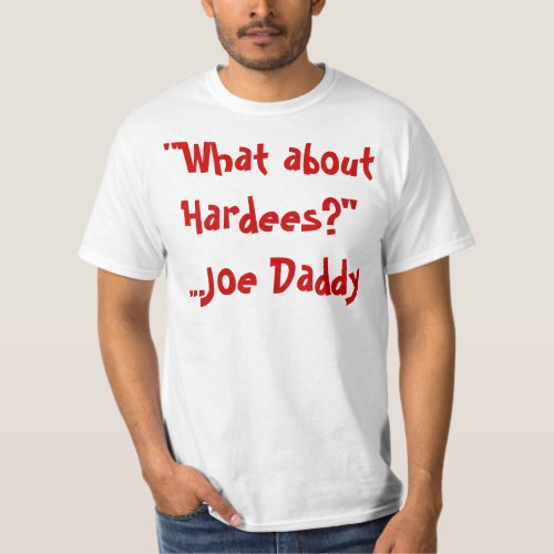 What about Hardees T_Shirt