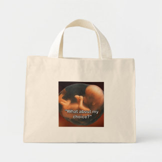 "What about my choice?" Mini Tote Bag