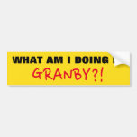 [ Thumbnail: "What Am I Doing in Granby?!" Bumper Sticker ]
