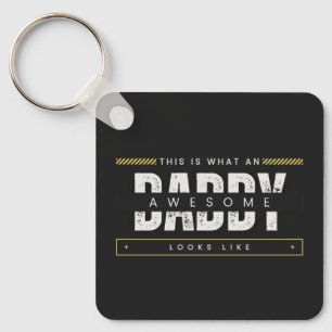 WHAT AN AWESOME DAD LOOKS LIKE  KEYCHAIN