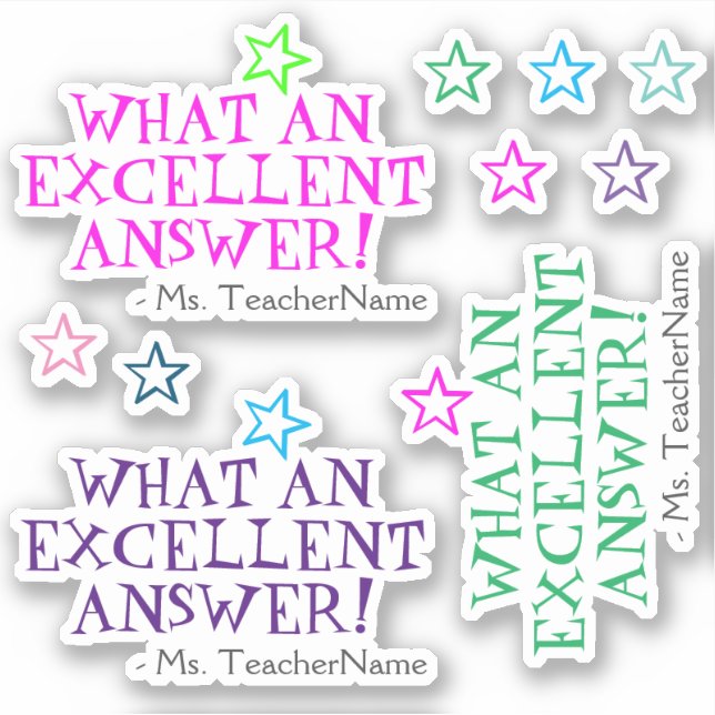 "WHAT AN EXCELLENT ANSWER!" + Educator Name Sticker (Front)