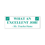 [ Thumbnail: "What An Excellent Job!" + Custom Teacher Name Self-Inking Stamp ]