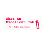 [ Thumbnail: "What An Excellent Job!" Instructor Rubber Stamp ]