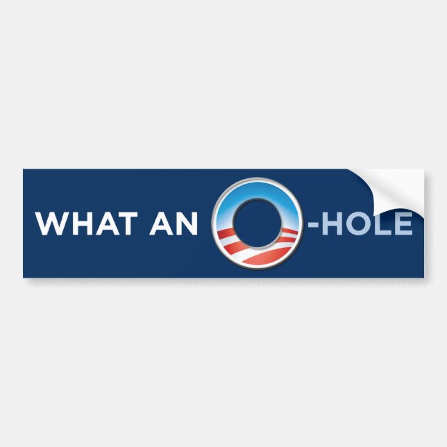 What An O-Hole Bumper Sticker 2 (Front)