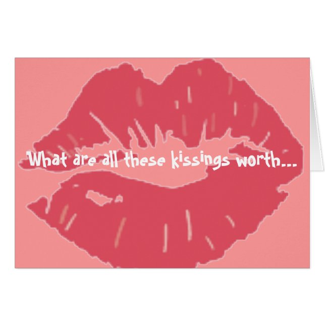 What are all these kissings worth.If thou kiss not (Front Horizontal)