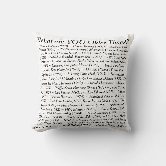 What Are YOU Older Than Throw Pillow (Front)