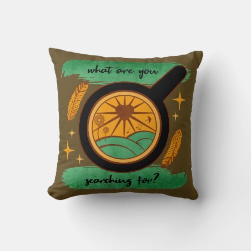 What Are You Searching For Throw Pillow