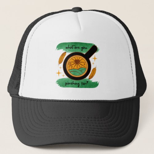 What Are You Searching For Trucker Hat