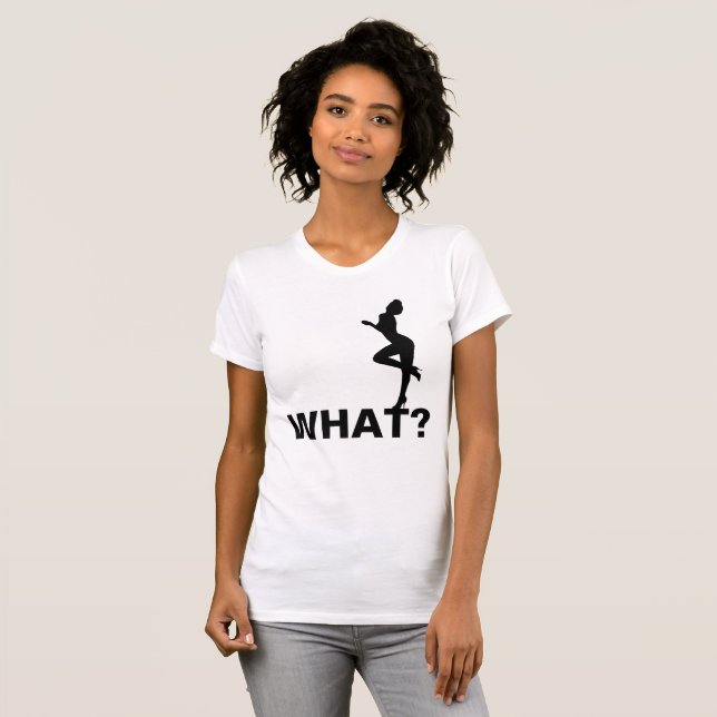 What? Asks a beauty. Customizable T-Shirt (Front Full)