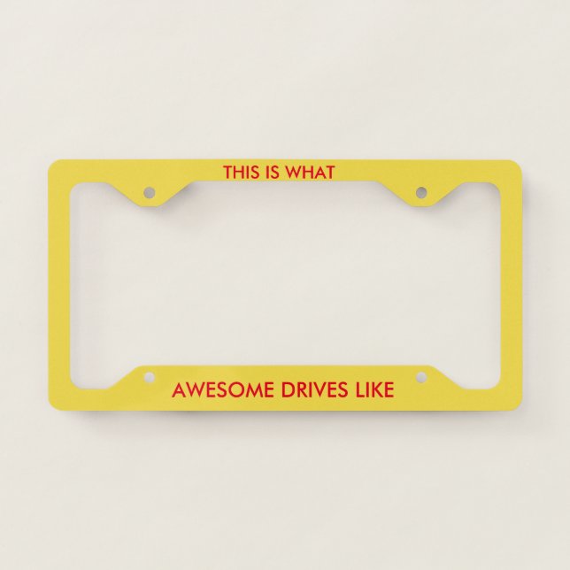 What Awesome Drives Like License Plate Frame (Front)