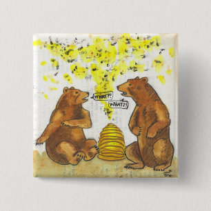 What?! Bears and bees hard of hearing humor button
