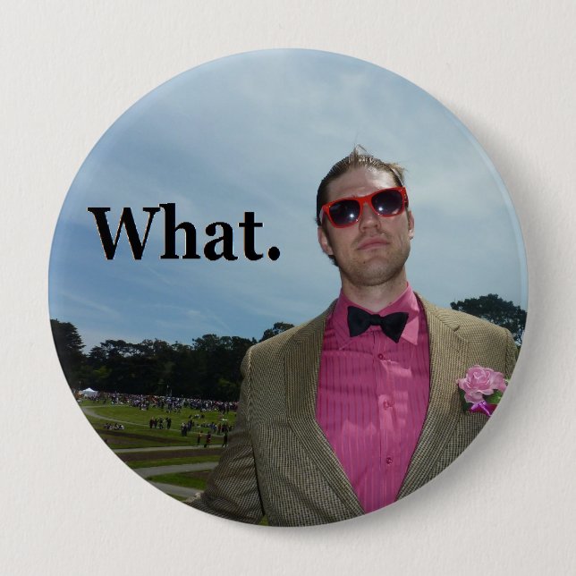 What. Button (Front)