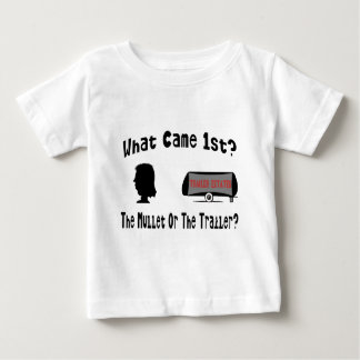 What Came 1st? The Mullet or The Trailer? Baby T-Shirt