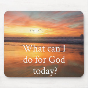 What Can I do for God? Mouse Pad