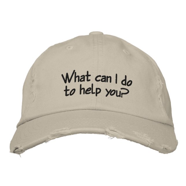 What can I do to help you? Distressed Baseball Cap (Front)
