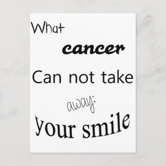 What cancer can not take away: your smile postcard