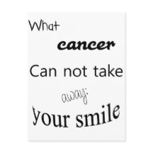 What cancer can not take away: your smile