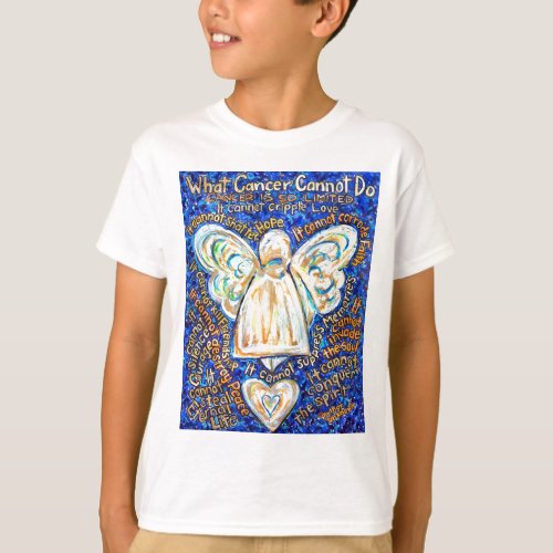 What Cancer Cannot Do Angel Poem T_Shirt