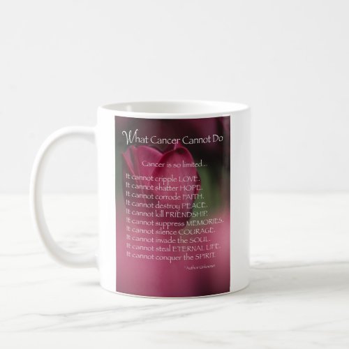 What Cancer Cannot Do Coffee Mug